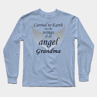 Carried To Earth On The Wings Of An Angel, Grandma Long Sleeve T-Shirt